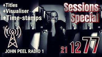 John Peel Archive 21 December 1977 | Full BBC Radio 1 Broadcast | Sessions Special | See Description