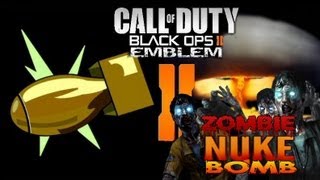 Black Ops 2 - NUKE BOMB Zombies - Emblem Tutorial