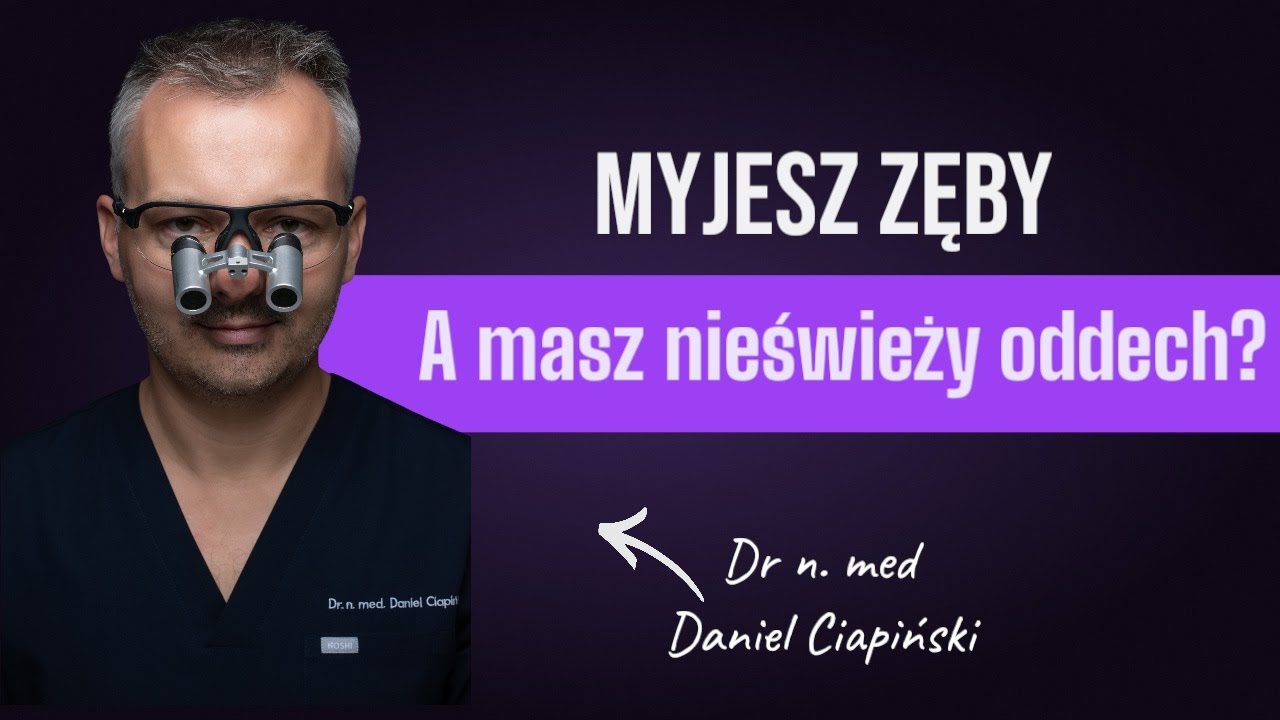 Myjesz zęby, a masz nieświeży oddech?
