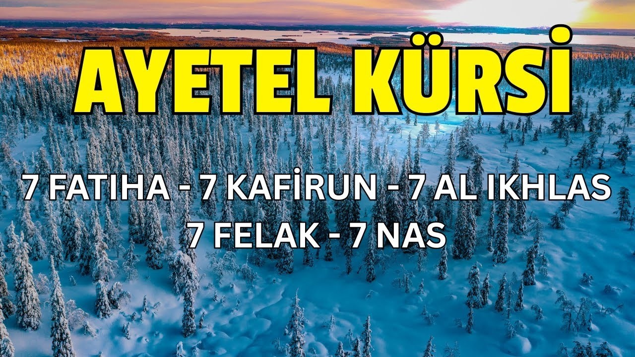 7’şer Ayetel Kürsi, İnşirah, Felak, Nas | Nazar, Büyü ve Musallattan Koruyan Dualar