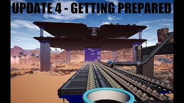 SATISFACTORY - UPDATE 4 - GETTING PREPARED