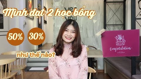 Mình đã đạt học bổng 50% ở Anh như thế nào| Đi học Thạc sĩ| Một mình ẵm ngay 2 học bổng