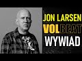VOLBEAT: MROCZNIEJ I CIĘŻEJ - WYWIAD Z JONEM LARSENEM