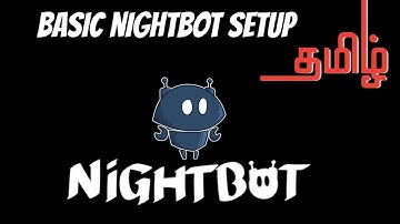 தமிழில் | HOW TO SETUP NIGHTBOT IN YOUTUBE LIVE STREAM (2021) NIGHTBOT TUTORIALS | AYMAN TAMIL GAMER