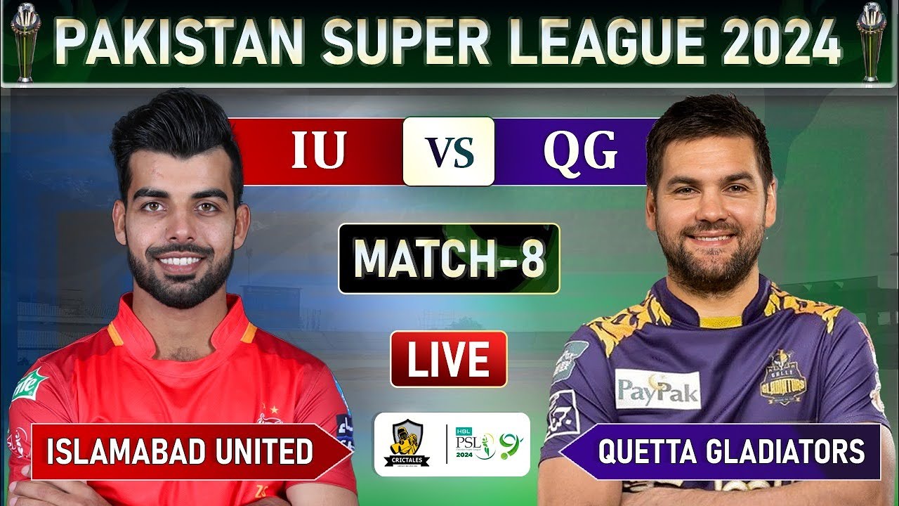 psl-2024-live-islamabad-united-vs-quetta-gladiators-match-8-live