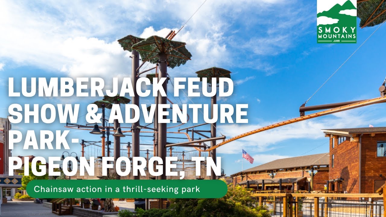 Lumberjack Feud Show and Adventure Park YouTube