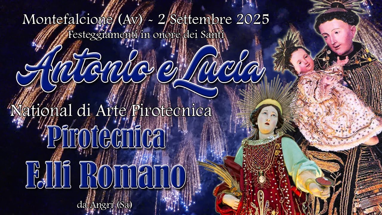 MONTEFALCIONE (Av) - Santi ANTONIO e LUCIA 2025 - PIROTECNICA F.lli ROMANO (Night Show)