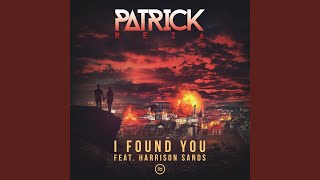 I Found You (feat. Harrison Sands) - PatrickReza