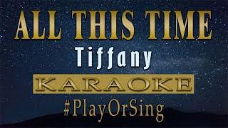 All this Time - Tiffany (KARAOKE VERSION)