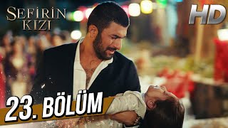 Sefirin Kızı 23. Bölüm (Full HD)