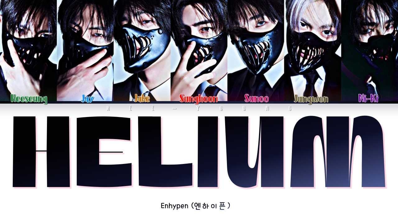 ENHYPEN (엔하이픈) 'Helium' (Color Coded Lyrics (Han/Ram/Eng