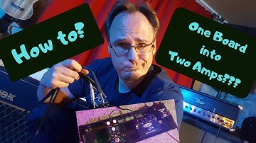 Running two Amps with one Pedalboard - including Effects Loop