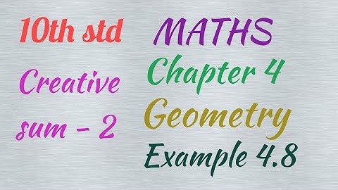 10th std/ MATHS/Chapter 4/ Geometry/ Example 4.8/ Creative sum 2