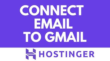 Hostinger-e-mail verbinden met Gmail | Zakelijke e-mail toevoegen en openen in Gmail