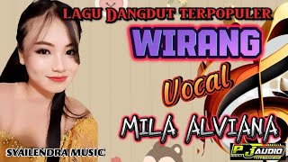 WIRANG VOCAL MILA ALVIANA // SYAILENDRA MUSIC ~ PURNAMA JATI AUDIO // DANGDUT TERPOPULER