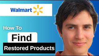 How To Find Restored Products Walmart Online 2026