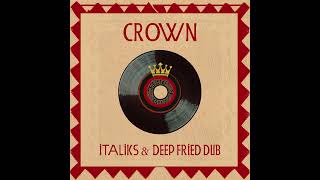 ITALIKS &amp; DEEP FRIED DUB - Crown (Misled Convoy’s Shadow Of Humanity Dub) (2023)