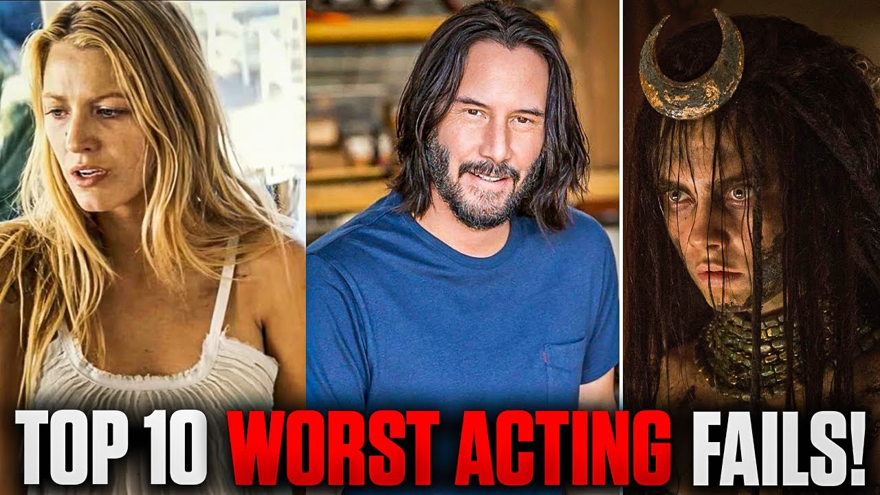 Top 10 Worst Acting Performances of All Time - YouTube