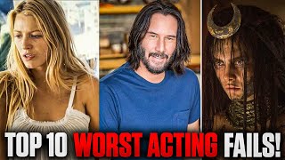 Top 10 Worst Acting Performances of All Time