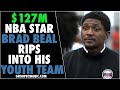 $127M NBA Star Brad Beal Rips Into His Youth Team