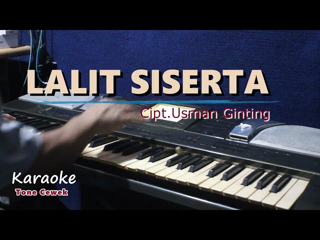 LALIT SISERTA Tone Cewek_Cipt.Usman Ginting_Karaoke Lagu Karo class=