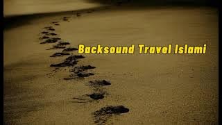 Backsound Traveling Islami, Instrumen islami traveler Bahagia