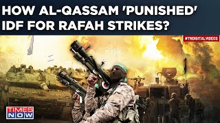 Al Qassam 'Punishes' IDF| Israel Pays Heavily For Rafah Strikes| More Losses, Israeli Soldiers Die