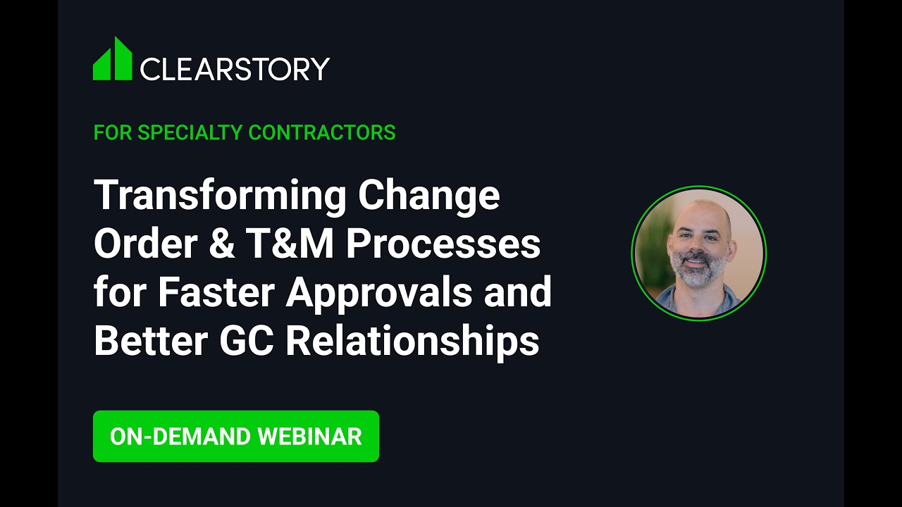 Transforming Change Order & T&M Processes for Faster Approvals and Better GC Relationships