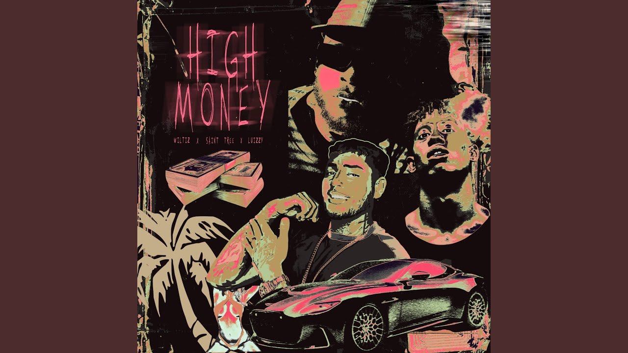HIGH MONEY (feat. Wiltiz & Saint Tree)