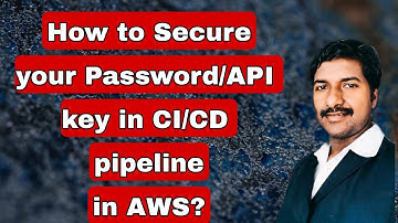 How Do You Secure Sensitive Information in CI/CD pipeline in AWS? | @byluckysir