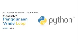 7. While Loop pada Python