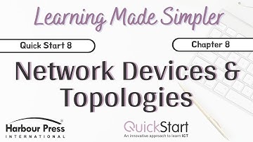 Quick Start Class 8-Chap 8 Network Devices and Topologies (Part 1)