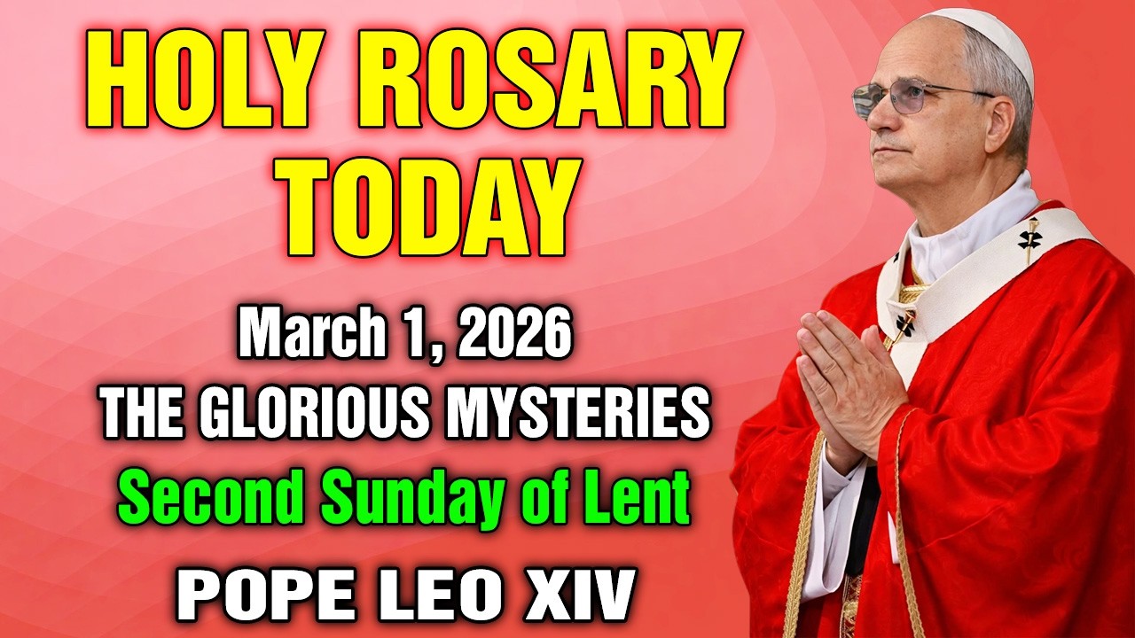 SUNDAY HOLY ROSARY 🧡 MARCH 1, 2026 🧡 THE GLORIOUS MYSTERIES OF THE ROSARY - DAILY ROSARY
