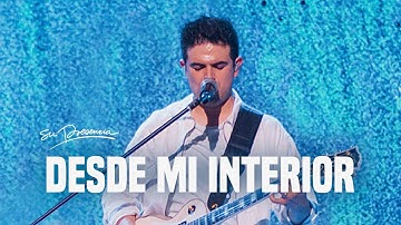 Desde Mi Interior - Su Presencia (From The Inside Out - Hillsong) - Español | Música Cristiana