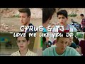 Cyrus  tj  love me like you do