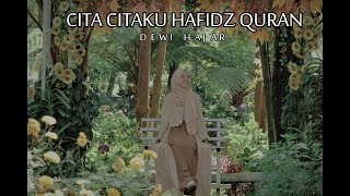 Dewi Hajar | Cita-Citaku HAFIDZ QUR'AN |  