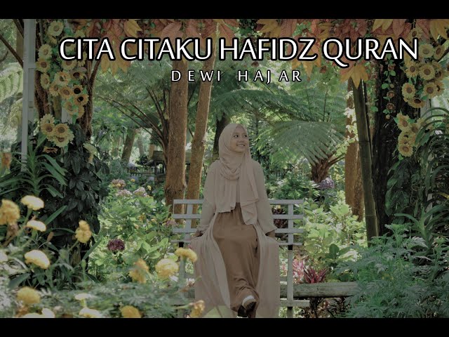 Dewi Hajar | Cita-Citaku HAFIDZ QUR'AN | Official Music Video class=