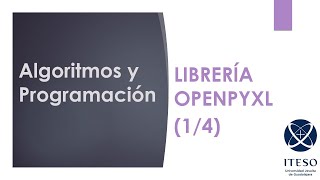 Algoritmos y Programación 23.1 Librería Openpyxl, qué es, cómo instalarla
