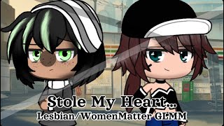~ Stole My Heart ~ {Lesbian GLMM} Lesbian Love Story •A Bit About Women Rights•