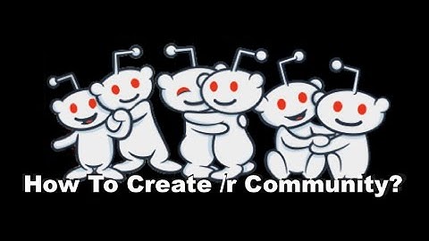 How To Create A Subreddit  /r in Reddit?