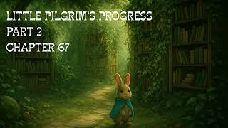 Little Pilgrim’s Progress | Part 2 Christiana | Chapter 67
