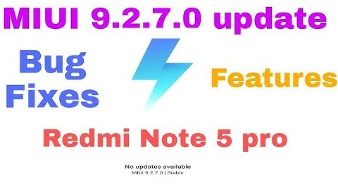 Redmi Note 5 pro | MIUI 9.2.7.0 update
