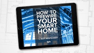 How To Prewire Audio/Video, And Smart Home Technology