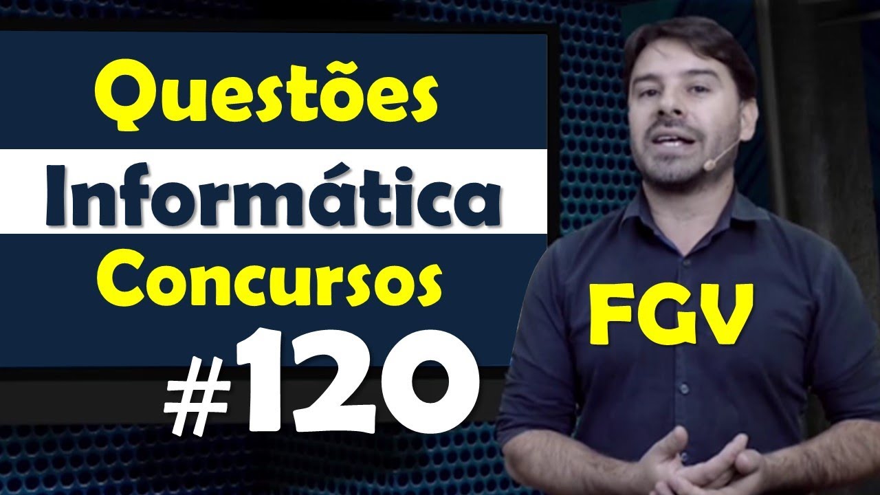 FGV Questões de Informática para Concursos | Questão 120