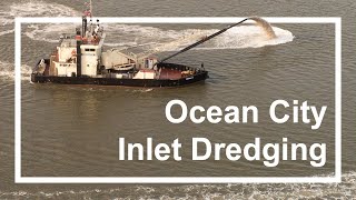 Ocean City Inlet Dredging — Summer 2025