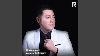 Omon-omon - Abduvohid Rixsiyev