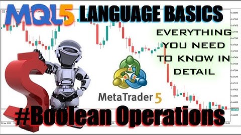 Forex Boolean Operations - The Only MQL5/MT5 Forex Trading EA You Will Ever Need - PART 140 #howto