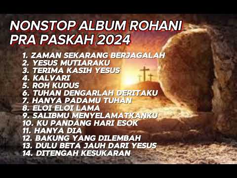 NONSTOP ALBUM ROHANI PRA PASKAH 2024@YUNUSTRAVOFFICIAL14