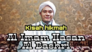 Kisah Hikmah Al Imam Hasan Al Bashri