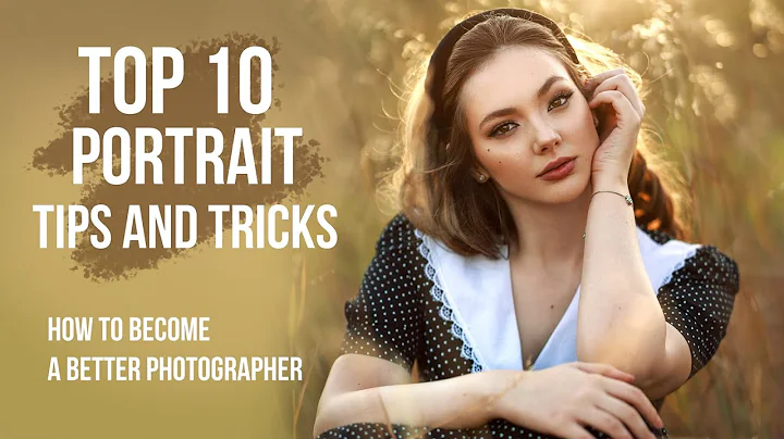 Top 10 Portrait Tips and Tricks to Become a Better Photographer - DayDayNews